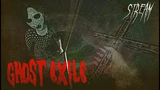 GHOST EXILE ⚫ СТРИМ ⚫ СКРИМЕРЯТИНА