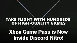 Xbox Game Pass is Now Inside Discord Nitro! 🎮🔥