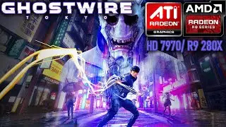 Ghostwire: Tokyo - AMD Radeon HD 7970/ R9 280X