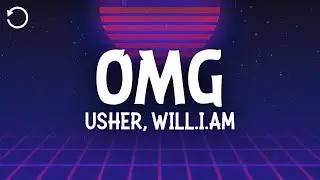 USHER - OMG (Lyrics) Ft. ​will.i.am