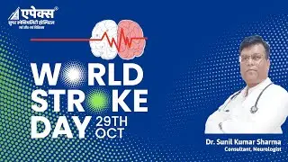 🧠 विश्व स्ट्रोक दिवस 2024: GreaterThan Stroke 🧠 | Apex Hospital | Varanasi