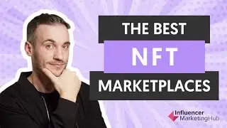 The best NFT marketplaces + (What exactly is an NFT?)