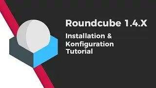 Roundcube 1.4.X Installation and Configuration Tutorial