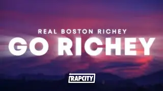 Real Boston Richey - Go Richey (Lyrics)