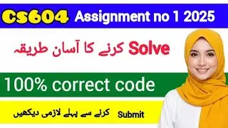 CS604 ASSIGNMENT 1 FALL 2025 ||CS604 SOLUTION 2025|| 