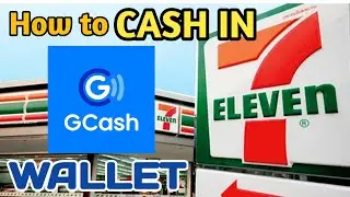 GCash: How to CASH IN GCash Wallet in 7/11?(Paano magcash in ng GCash Wallet sa 7/11?)