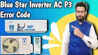 Blue Star Inverter AC P3 Error Code || How To Solve P3 Error Code Blue Star Inverter AC