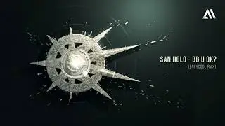 san holo - bb u ok? (enpycool rmx)