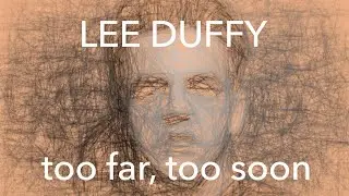 Lee Duffy - Too Far, Too Soon - Out now! Watch on Amazon Prime Video