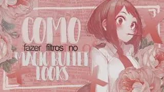 Como fazer filtros no Magic Bullet Looks - Tutorial #6 [Sony Vegas + Magic Bullet Looks]