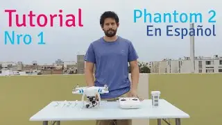 Tutorial Phantom 2 En Español - Drone