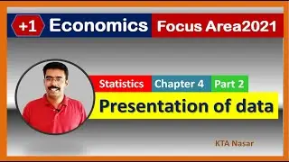 Focus Area 2021 | Statistics for Economics | XI Economics | Presentation of data- part 2 | Chapter 4