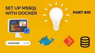 MSSQL Setup Made Easy with Docker | Part 1