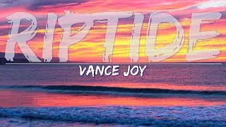 Vance Joy - Riptide (Lyrics) - Full Audio, 4k Video