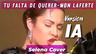 Tu falta de querer - Selena I.A #inteligenciaartificial
