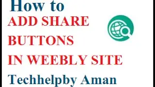 How to add share button in weebly site - techhelpby Aman