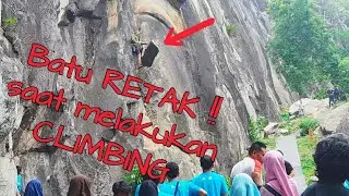 Batu RETAK & JATUH saat melakukan climbing