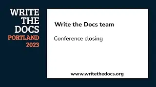Write the Docs team - Conference closing