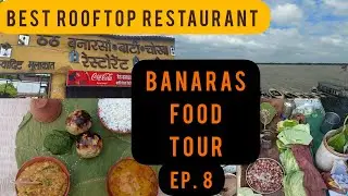 Theth Banarasi Baati Chokha | assi ghat | Kuber tambool paan | Chai Noodles | Banaras food tour Ep.8