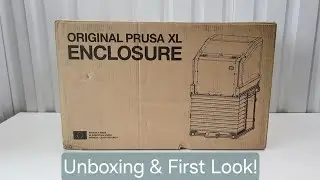 Unboxing the Prusa XL Enclosure - First Look - Chapter 1