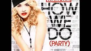 Rita Ora - How We Do (Party)