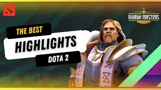 BEST HIGHLIGHTS RIYADH MASTERS 2023 DOTA 2