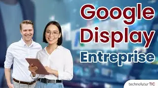 Google Display pour entreprise #1
