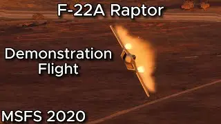 F-22A Raptor | Demonstration Flight (MSFS 2020)