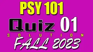 PSY101 Quiz 1 Solution 2023 | PSY101 Quiz 1 Solved Fall 2023