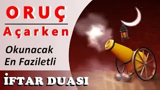 Ramazanda Oruç Açarken Okunacak En Faziletli İFTAR DUASI.Hayırlı Ramazanlar..