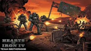 The Wasteland Can't Stop Us - HOI4: Old World Blues - Texan Brotherhood.2