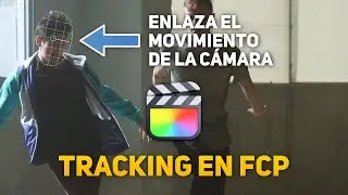 🔥 Tutorial de TRACKING con Final Cut Pro ➤ Enlazar cámara al movimiento de un elemento.