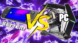 Why The Steam Deck Is Better Than A Gaming PC...