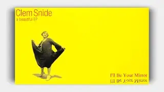 Clem Snide - I'll Be Your Mirror (Lyrics On Screen)