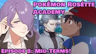 Pokémon Rosétte Academy Episode 8: Mid-Terms!