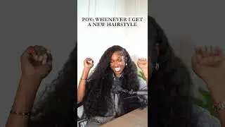 Whenever I get a new hairstyle