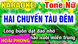 Karaoke Hai Chuyến Tàu Đêm Tone Nữ Nhạc Sống Dể Hát | Hoài Phong Organ