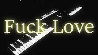 Fuck Love feat. Trippie Red (XXXTENTACION) Piano Cover | Finn M-K