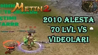 Metin2 (2010) Alesta 70 lvl vs videoları