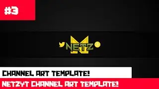 CHANNEL ART TEMPLATE #3! | NetzYT | PHOTOSHOP