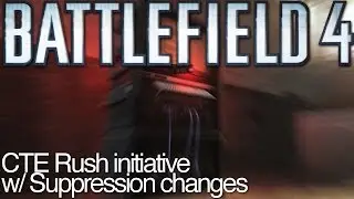 Battlefield 4: CTE Rush initiative & Suppression changes
