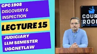 CPC 1908 Lecture 15 | Discovery Inspection Production | Judiciary Preparation LLB Semester