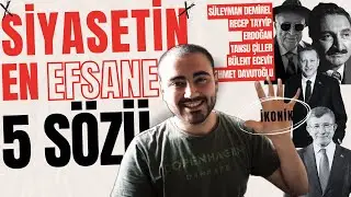 TARİHİN AKIŞI DEĞİŞİR - EN EFSANE 5 TÜRK SİYASETÇİ SÖZÜ