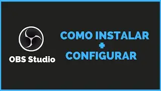 COMO BAIXAR E CONFIGURAR O OBS STUDIO