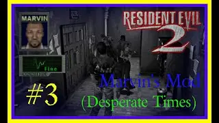 Resident Evil 2 - Marvin's Mod (Desperate Times) #3
