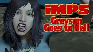 😈 iMPS: A Hell of a Life | 6. Greyson Goes to Hell