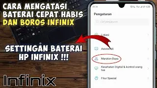 Cara Mengatasi Baterai Cepat Habis dan Boros Di Hp Infinix