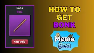 How To Get Bonk in Meme Sea | Meme Sea Bonk Weapon