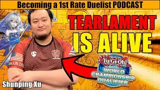TEARLAMENT DOESNT NEED KITKALLOS TO BE GOOD | Becoming a 1st Rate Duelist Podcast ft. Shunping Xu