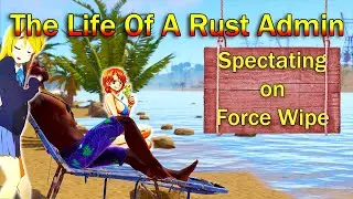A Day In The Life Of A Rust Admin #9